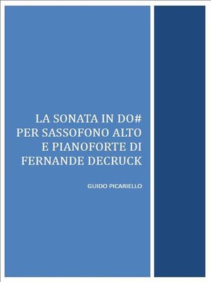 cover image of La Sonata in Do# per sassofono alto e pianoforte di Fernande Decruck
